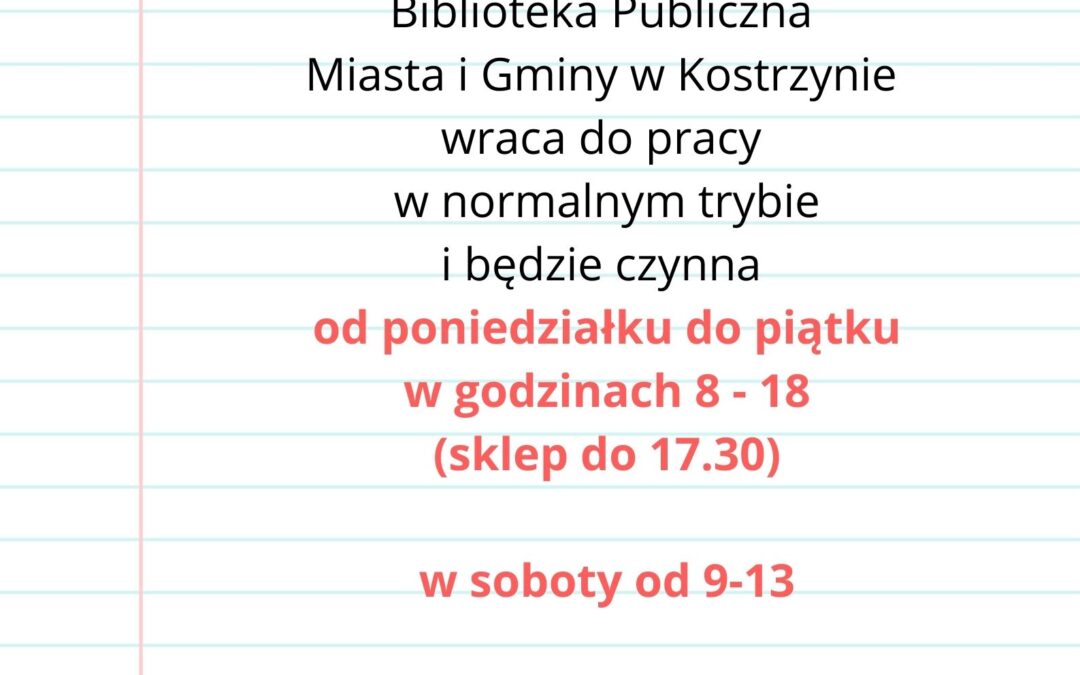 PRACA BIBLIOTEKI PUBLICZNEJ W KOSTRZYNIE OD 6 WRZEŚNIA