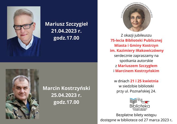 Plakat informujący o spotkaniach autorskich z okazji 75-lecia biblioteki. Po lewej stronie zdjęcia Mariusza Szczygła oraz Marcina Kostrzyńskiego.