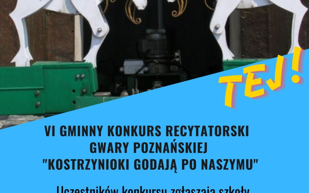 VI GminnY Konkurs Recytatorski „Kostrzynioki godają po naszymu”