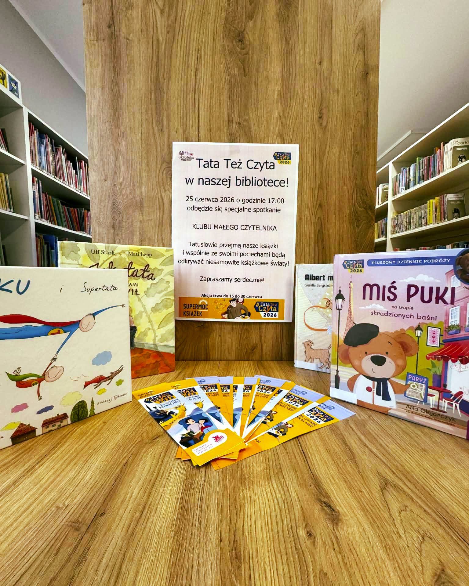 TATA TEŻ CZYTA W NASZEJ  BIBLIOTECE!